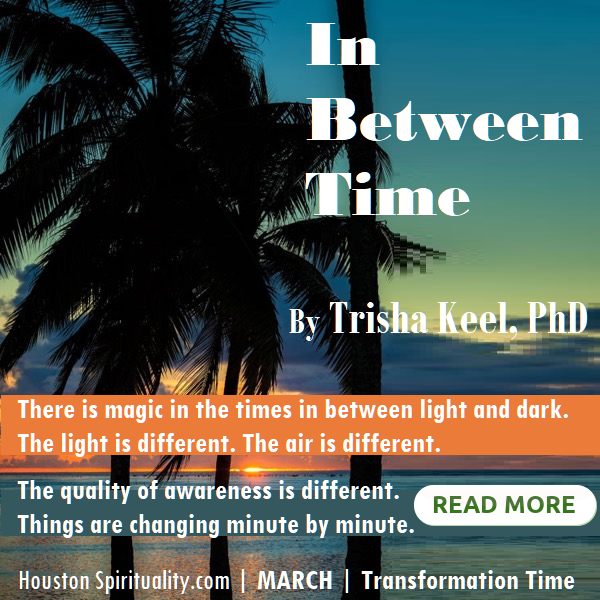 In Between Time by Trisha Keel, Transformation Time, March, HSM