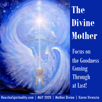 The Divine Mother channeled by Karen Vivenzio