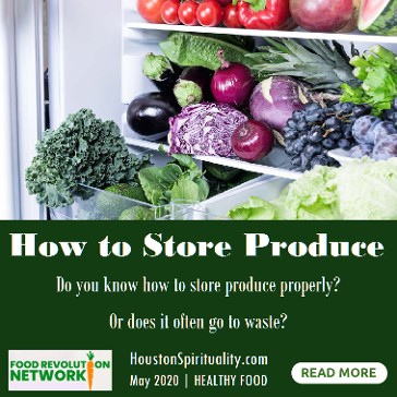 How to Store Product | Food Revolution Network