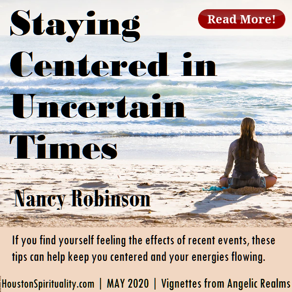 Staying Centered in Uncertain Times by Nancy Robinson