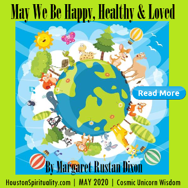 May We Be Happy, Healthy, & Loved by Margaret Rustan Dixon