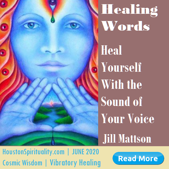 Healing Words, Heal Yourself with Your Voice by Jill Mattson, Vibratory Healing