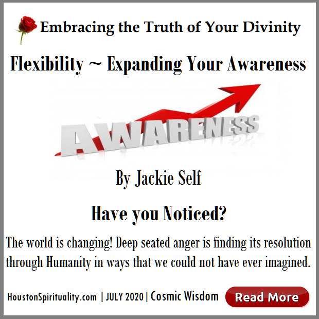 Embracing the Truth of Your Diviity | Flexibility ~ Expanding Your Awareness by Jackie Self