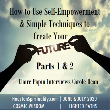 Claire Papin interview Carole Dean, How to use Self Empowerment to Create Your Future