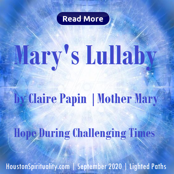 Mary's Lullaby by Claire Papin and Mother Mary. Help During Challenging Times