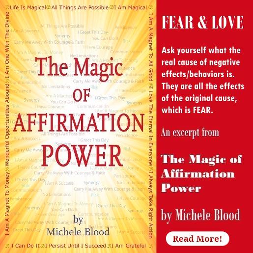 The Magic of Affirmation Power excerpt | Fear and Love by Michele Blood,