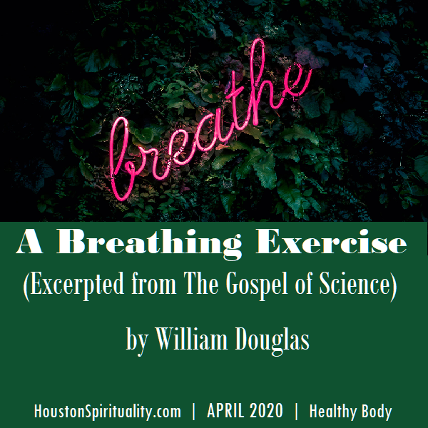 A Breathing Exercise from The Gospel of Science by William Douglas
