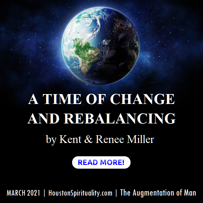 A time of change and rebalancing by Kent & Renee Miller, Augmentation of Man