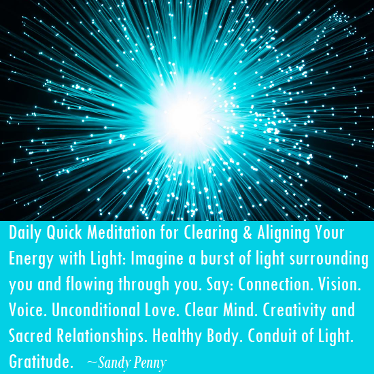 Daily Quick Meditation for Aligning Your Energy with Light. by Sandy Penny