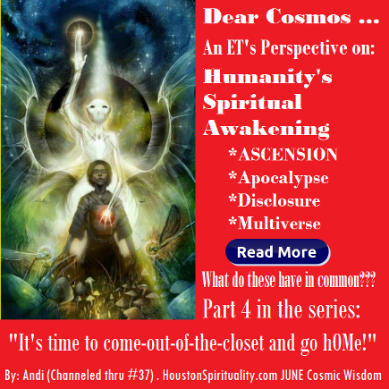 Dear Cosmos: Humanity's Spiritual Awakening, Ascension
