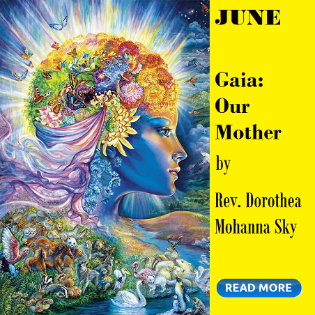 June, Gaia: Our Mother by Rev. Dorothea, Mohanna Sky click