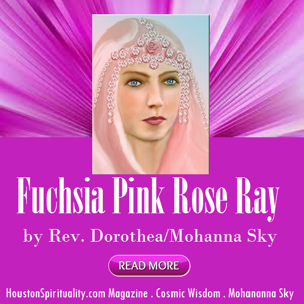 Fuchsia Pink Rose Ray by Dorothea. Cosmic Wisdom blog link
