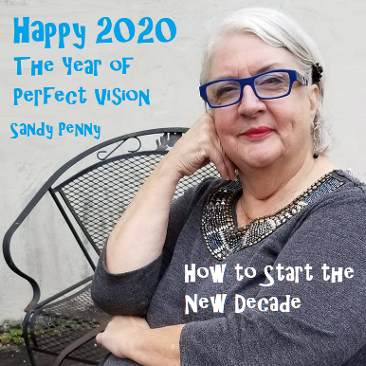 Happy New Year 2020. How to start the New Decade by Sandy Penny, Houston Spirituality. Message from Beyond.