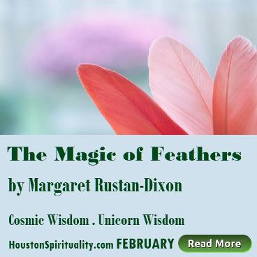 The Magic of Feathers by Margaret Rustan-Dixon. Unicorn Wisdom, HSM Cosmic Wisdom February