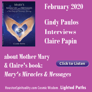 Cindy Paulos Interviews Claire Papin. Mary's Miracles & Messages. HSM Feb.