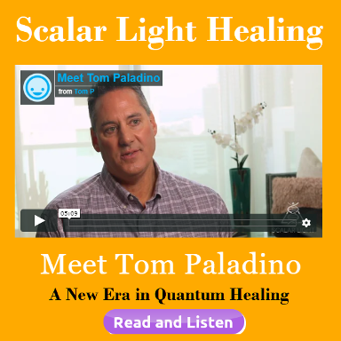 Scalar Light Healing with Tom Paladino