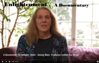 Enlightenment A Documentary by Anthony Chene featuring Cynthia Sue Larson 