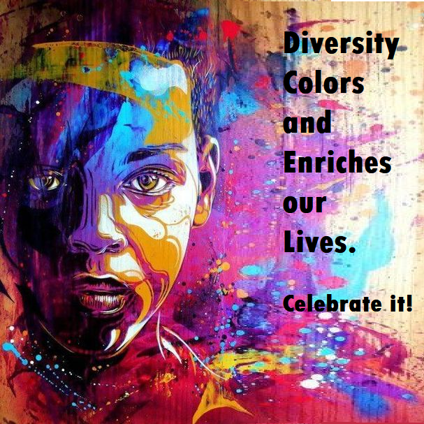 Diversity colors and enriches our lives. Celebrate it! Click for diversity and inclusion book
