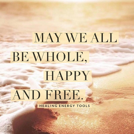 May we all be whole, happy and free. healing energy tools.