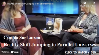 Cynthia Sue Larson, Reality Shift Jumping to Parallel Universes