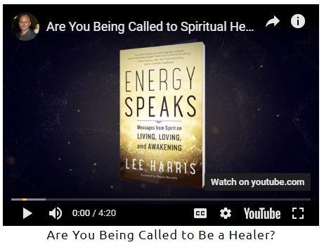 Are You Being called to be a Healer? Lee Harris