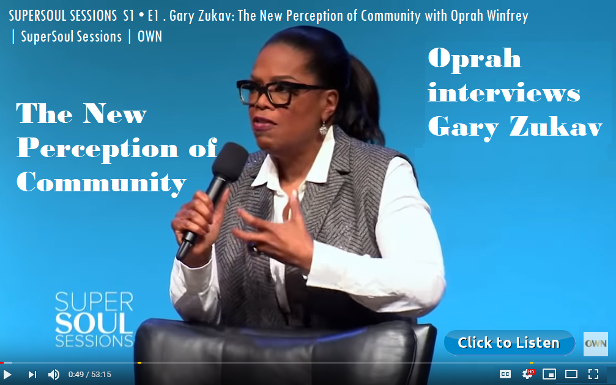 Oprah interviews Gary Zukav on The New Community