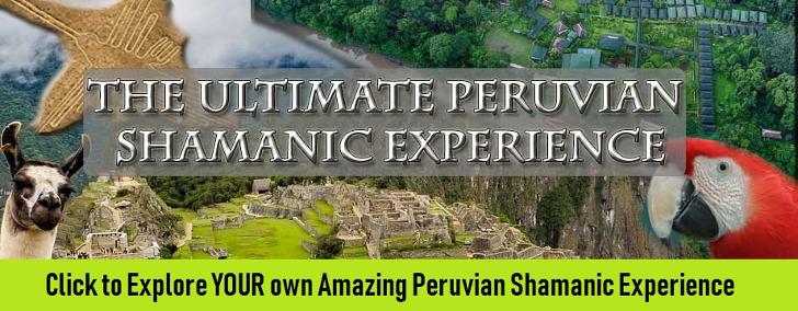 The Ultimate Peruvian Shamanic Experience