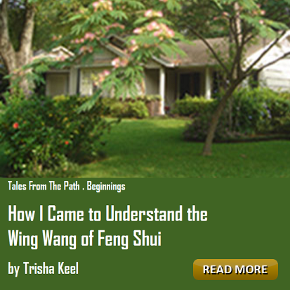 The Wing Wang of Feng Shui by Trisha Keel. Tales from the Path, Beginnings. Houston Spirituality Magazine, September.