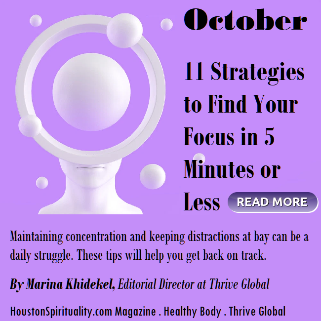 11 Tips to Get Your Focus Together, Thrive Global, Marina Khidekel