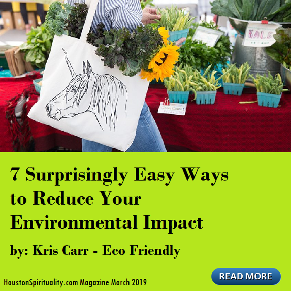 7 Surprisingly Easy Ways to Reduce Your Environmental Impact by Kris Carr, Eco Friendly March HSM