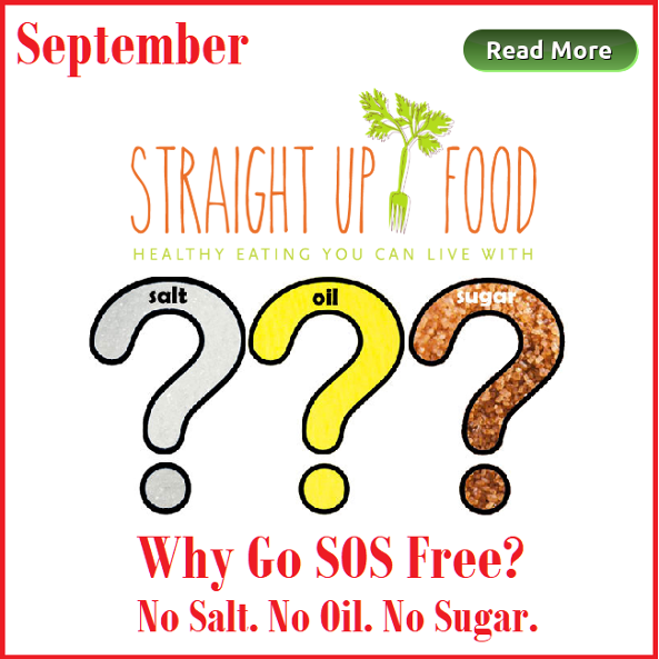 Why go SOS Free? No Salt, No Oil. No Sugar. Straight Up Food