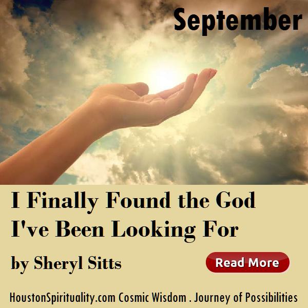 I finally found the god I've been looking for by Sheryl Sitts, HSM September