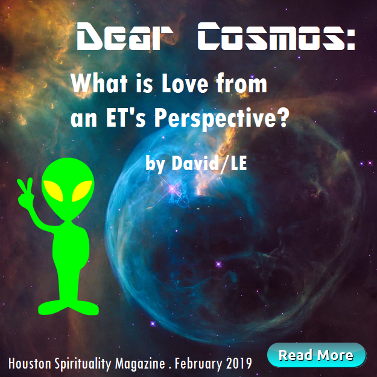 Dear Cosmos, What is Love from an ET's Perspective? Cosmic Wisdom Feb Houston Spirituality